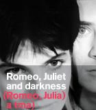 Romeo, Juliet and Darkness